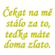 Vtipné obrázky s textem - Zlato